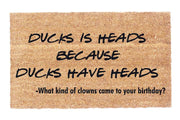 Ducks is Heads