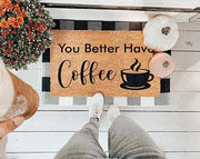 You Better Have Coffee